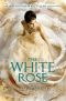 [The Lone City 02] • The White Rose